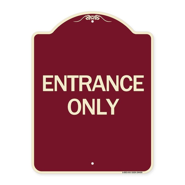 Signmission Traffic Entrance Entrance Only Heavy-Gauge Aluminum Architectural Sign, 24" x 18", BU-1824-24409 A-DES-BU-1824-24409 - main
